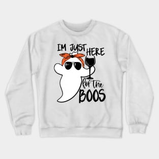 I'm Just Here For The Boos Halloween Ghost Cute Funny Crewneck Sweatshirt